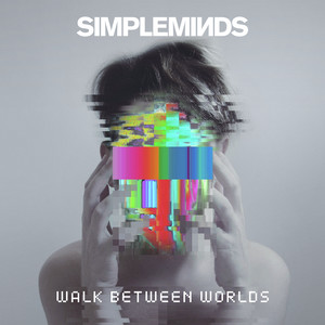 Simple Minds - Walk Between Worlds, Vinyl Album