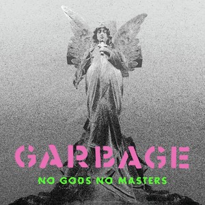 Garbage - Rsd - No Gods No Masters, Vinyl Album