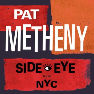 Metheny, Pat - Side-Eye Nyc (V1.IV), Vinyl Album
