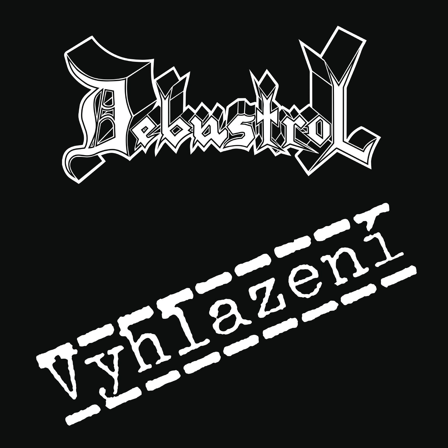 Debustrol - Vyhlazeni (REMASTERED 2024), Vinyl Album